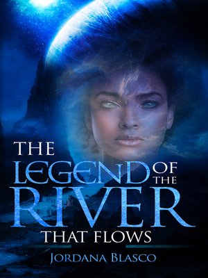 cover image of The Legend of the River that Flows
